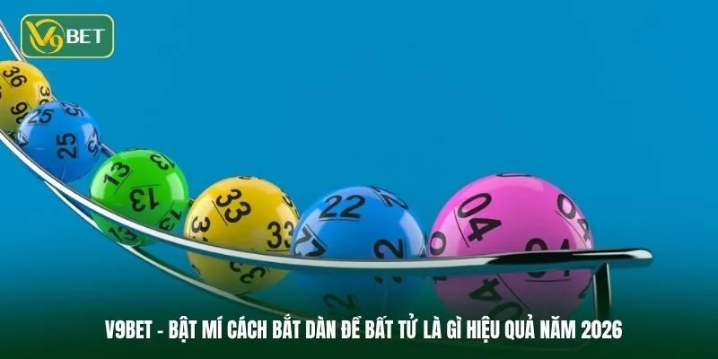 Bật mí cách bắt dàn đề bất tử là gì hiệu quả năm 2026