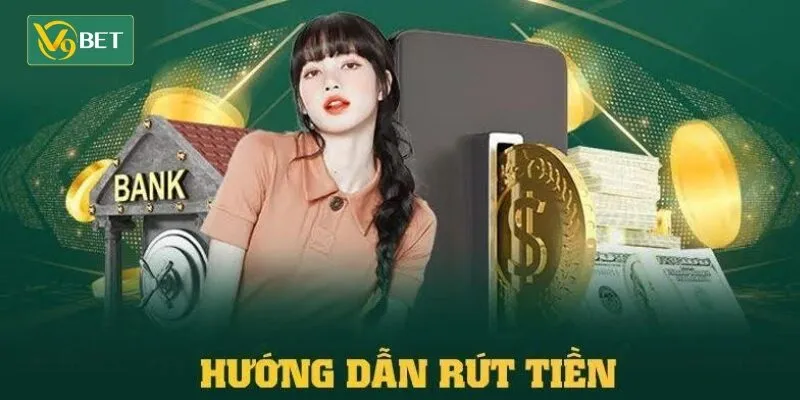 Cách rút tiền V9BET chi tiết giúp tân thủ dễ dàng thực hiện
